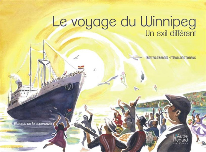 Le voyage du Winnipeg. Un exil différent