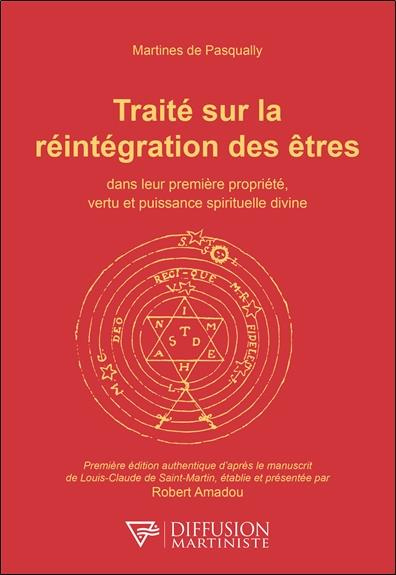 Traité sur la réintégration des êtres dans leur première propriété, vertu et puissance spirituelle d