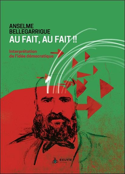 Au fait, au fait ! Interprétation de l'idée démocratique