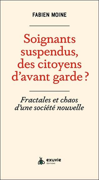 Soignants suspendus, des citoyens d'avant-garde ? Fractales et chaos d'une société nouvelle