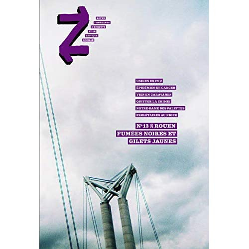 Z N° 13 : Rouen. Fumées noires et gilets jaunes