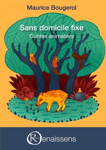 Sans domicile fixe. Contes animaliers