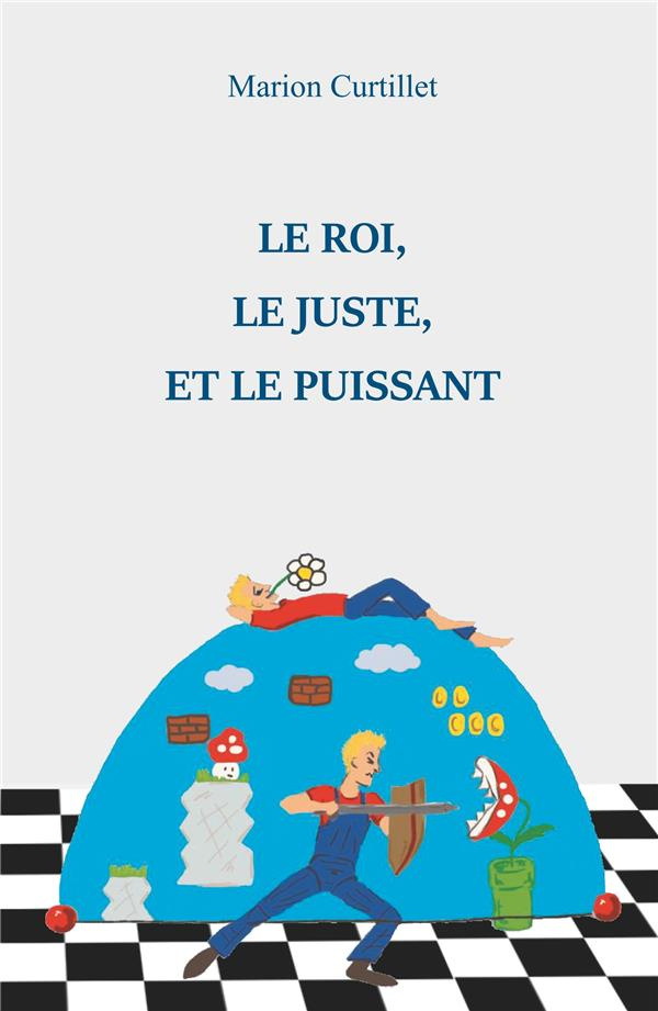 Le Roi, le Juste, et le Puissant