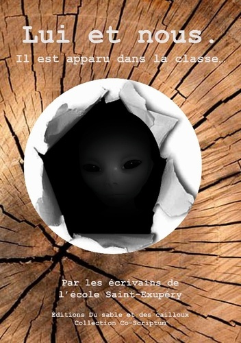 Lui et nous. Il est apparu dans la classe...