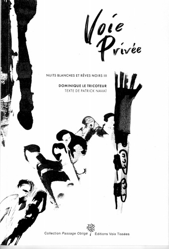 Voie Privée. Nuits blanches & rêves noirs III