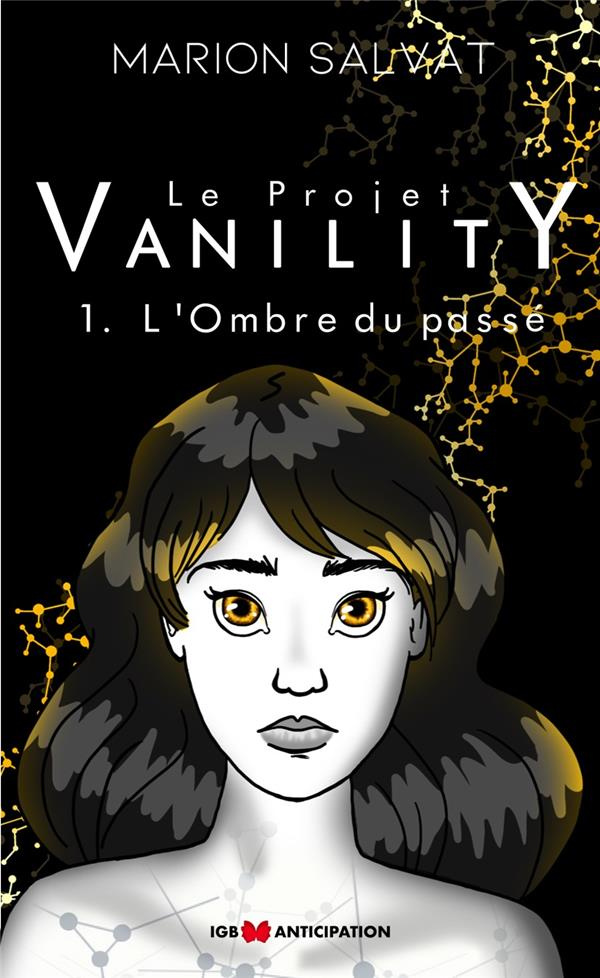 Le projet Vanility Tome 1 : L'ombre du passé