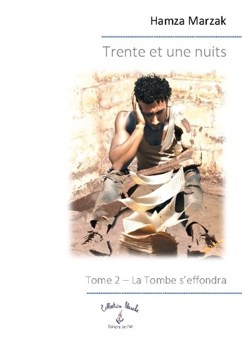 Trente et une nuits. Tome 2 - La Tombe s'effondra