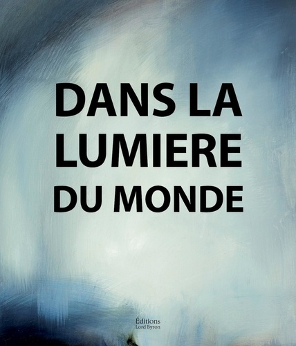 Jérôme Delépine. Dans la lumière du monde