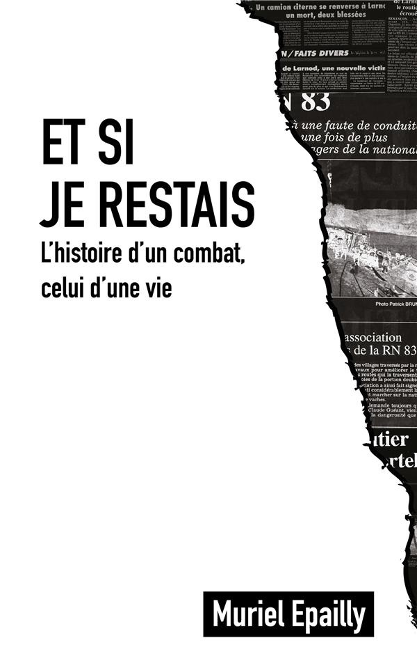 Et si je restais. L’histoire d’un combat, celui d’une vie