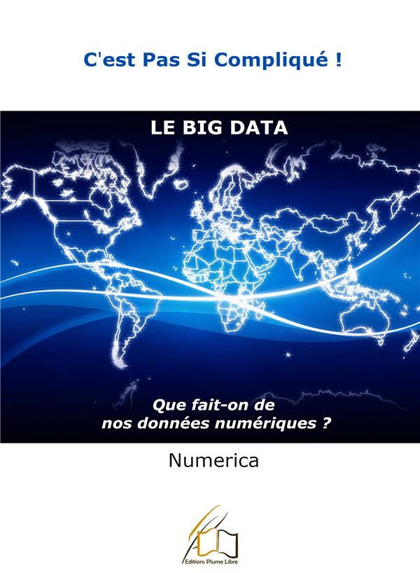 Le Big Data. Que fait-on de nos données numériques ?