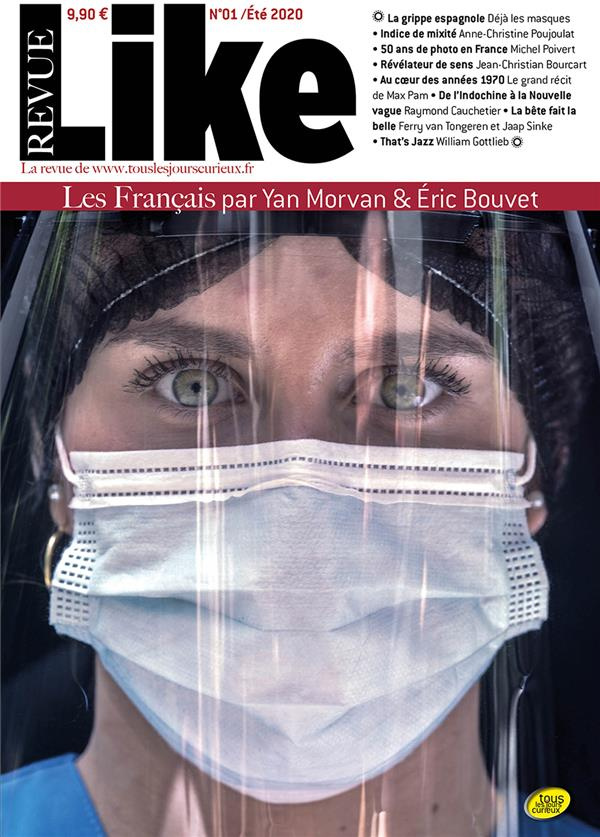 Like N° 1, juin 2020 : Les Français par Yan Morvan & Eric Bouvert