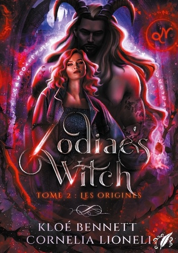Zodiac's Witch. T.2 : Les Origines