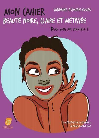 Mon cahier beauté noire, claire et métissée