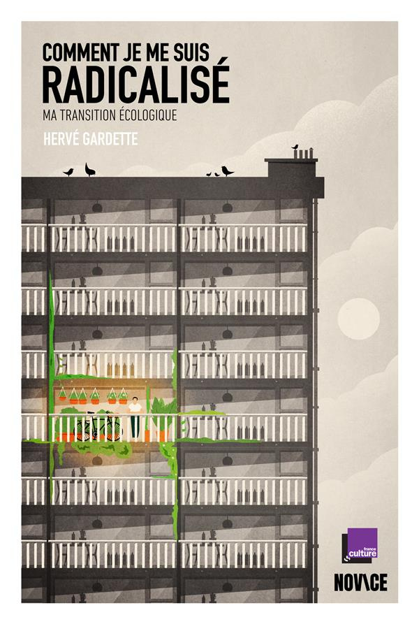 Ma transition écologique. Comment je me suis radicalisé