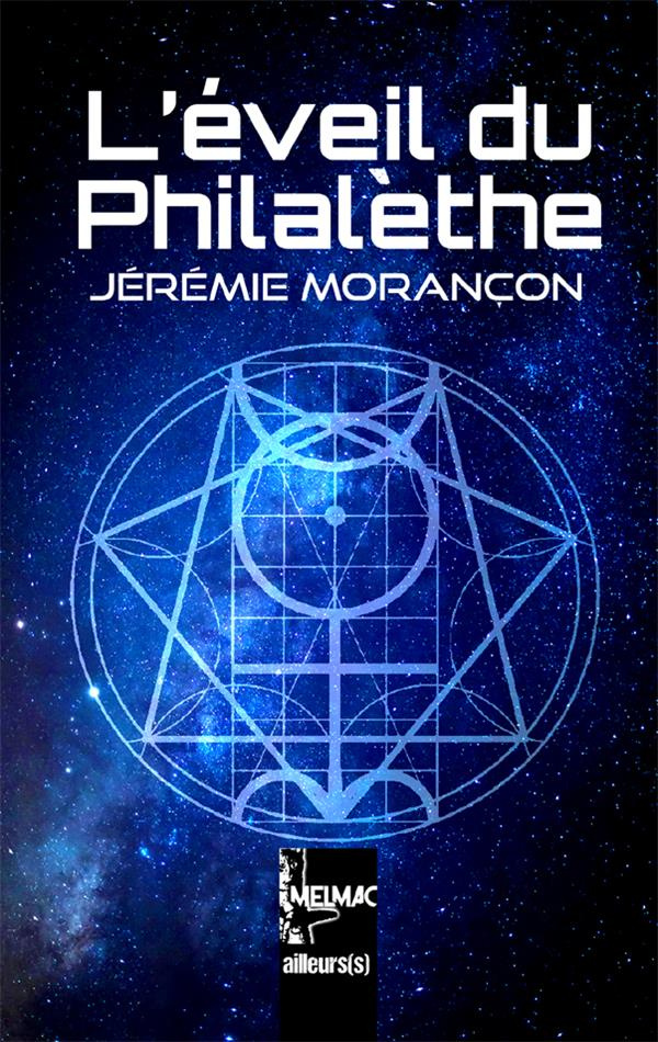 L'éveil du Philalèthe. Tome 1