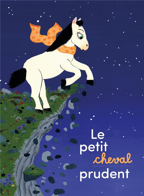 Le petit cheval prudent