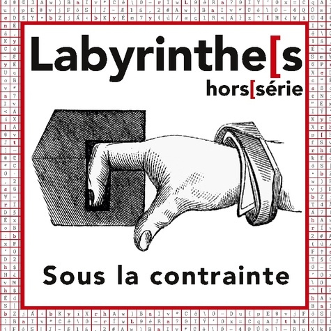 Labyrinthes. Hors-série : Sous la contrainte