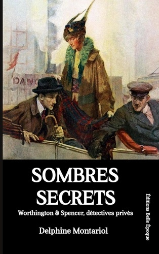Sombres secrets. Worthington & Spencer, détectives privés