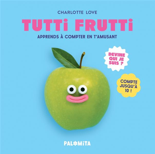 Tutti frutti. Apprends à compter en t'amusant