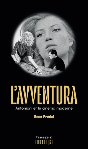 L'Avventura. Antonioni et le cinéma moderne, Edition 2022