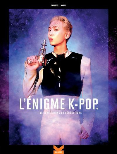 L'énigme K-Pop. Tome 2, De générations en générations