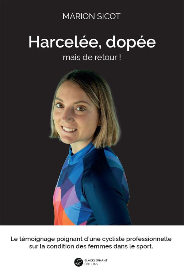Harcelée, dopée mais de retour !