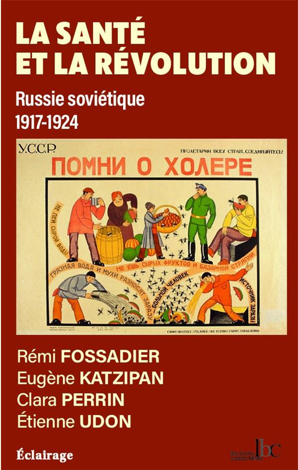La santé et la révolution. Russie soviétique 1917-1924