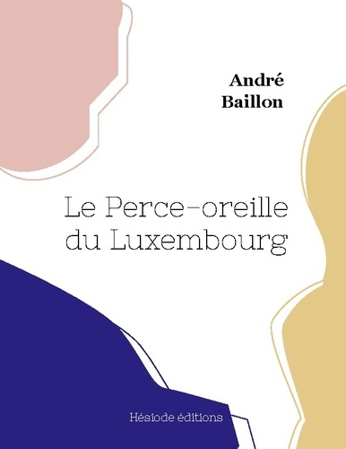 Le Perce-oreille du Luxembourg