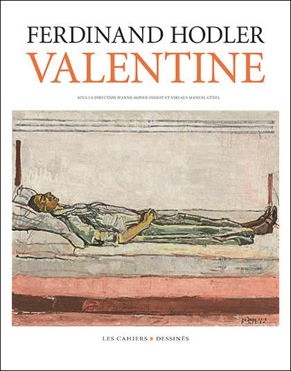 Ferdinand Hodler. Valentine. Coffret en 2 volumes : Volume 1, Peintures et dessins ; Volume 2, Chron