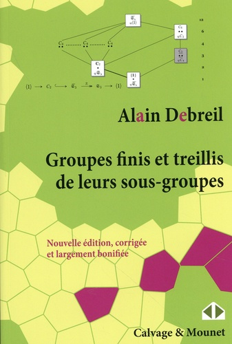 Groupes finis et treillis de leurs sous-groupes. Edition revue et corrigée