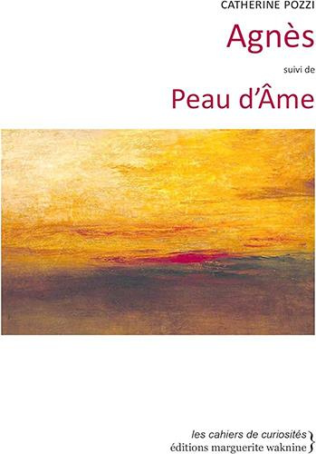 Agnès suivi de Peau d'Âme