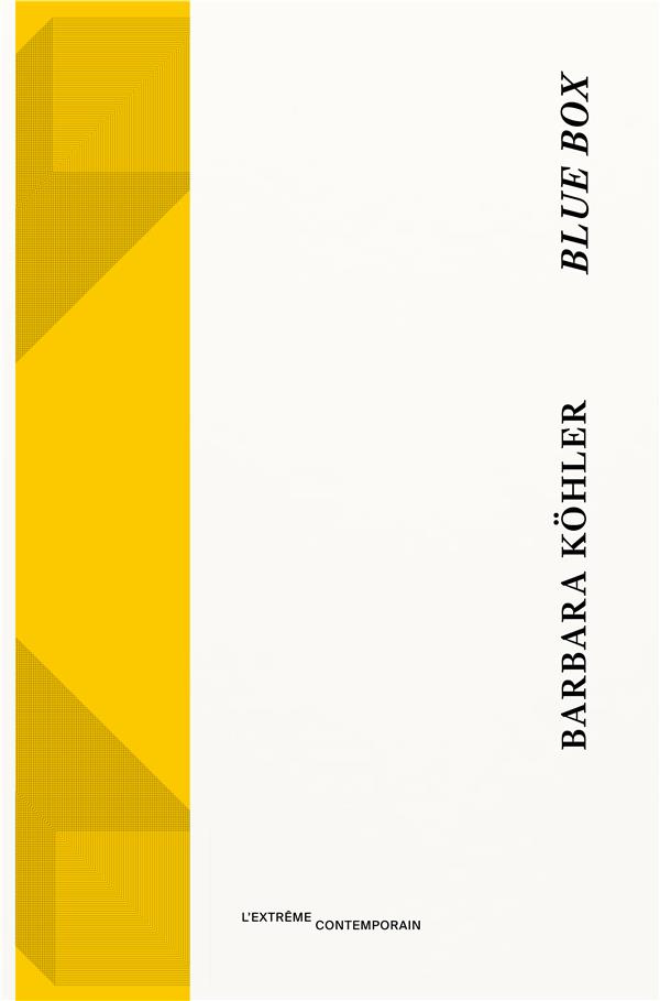 Blue box. Suivi de "le voyage au centre du discours"