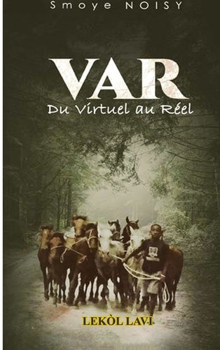 VAR. Du Virtuel au Réel
