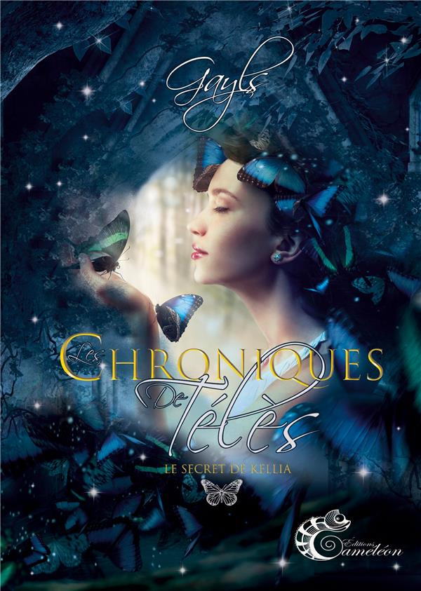 Les chroniques de Télès Tome 1 : Le secret de Kellia