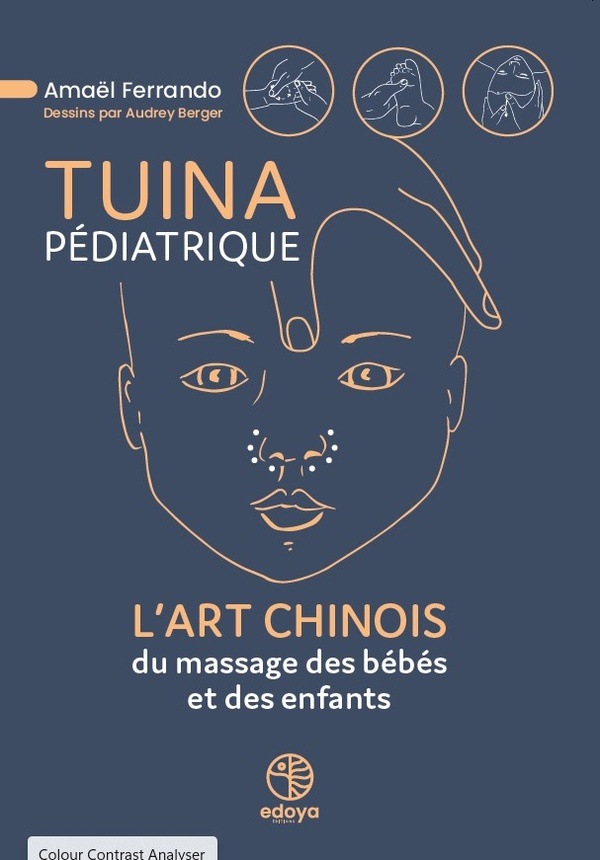 Tuina pédiatrique. L'art chinois du massage des bébés et des enfants