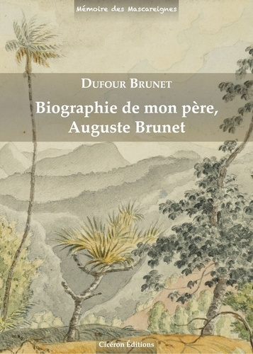 Biographie de mon père Auguste Brunet