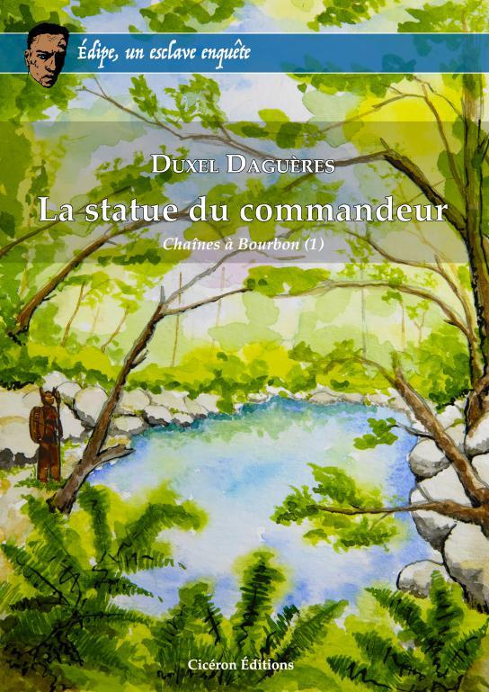 Chaînes à Bourbon. Tome 1, La statue du commandeur