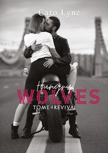 Hungry Wolves Tome 4 : Revival