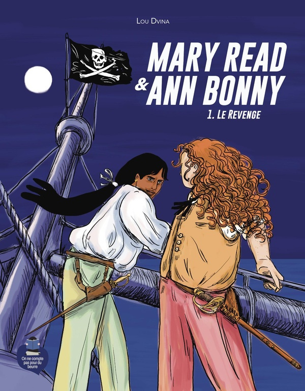 Mary Read & Ann Bonny Tome 1 : Le Revenge