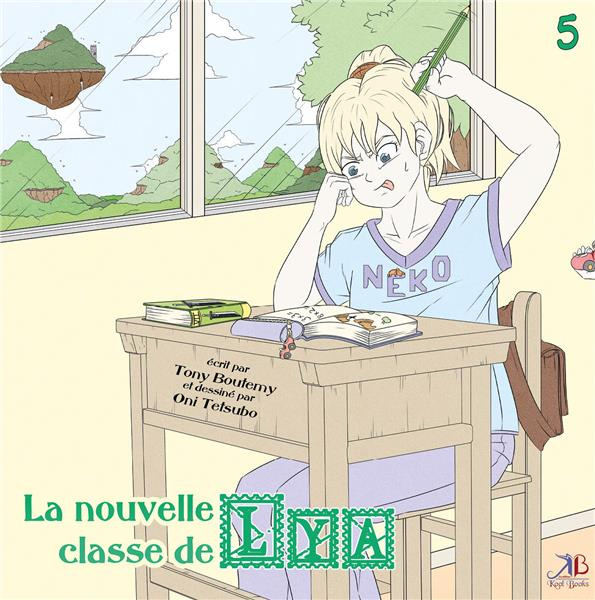 Lya et Dan Tome 5 : La nouvelle classe de Lya