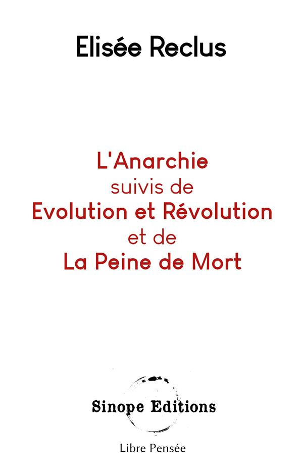 L'Anarchie suivis de Evolution et Révolution et de La Peine de Mort
