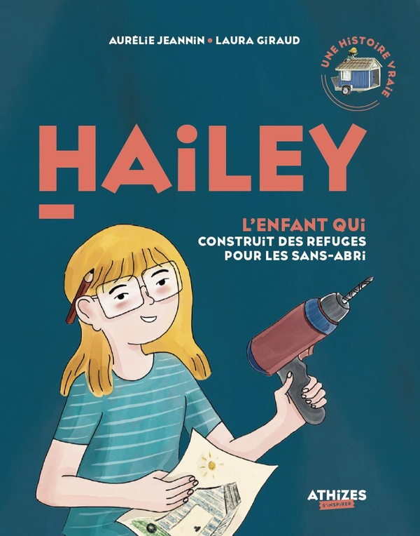 Hailey. L'enfant qui construit des refuges pour les sans-abri