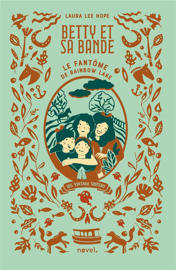 Les Vintage Sisters : Betty et sa bande. Le fantôme de Rainbow Lake