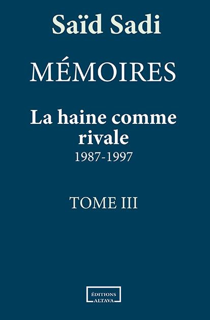 La haine comme rivale. 1987-1997