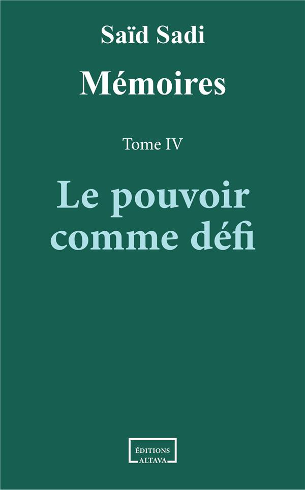 Le pouvoir comme défi. 1997-2007