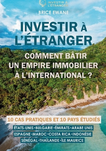 Investir à l'étranger. comment bâtir un empire immobilier à l'international ?