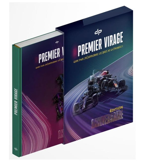Premier Virage. Guide pour (ré)apprendre les bases de la Formule 1, Edition collector