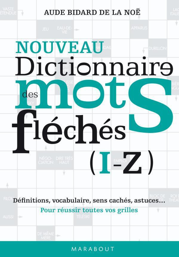 Dictionnaire des mots fléchés / Tome 2 (I-Z)
