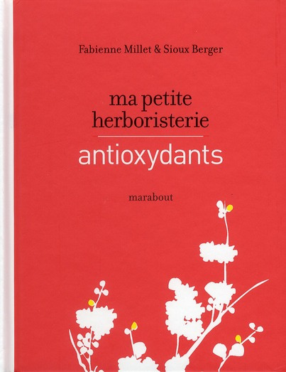 Ma petite herboristerie / Antioxydants