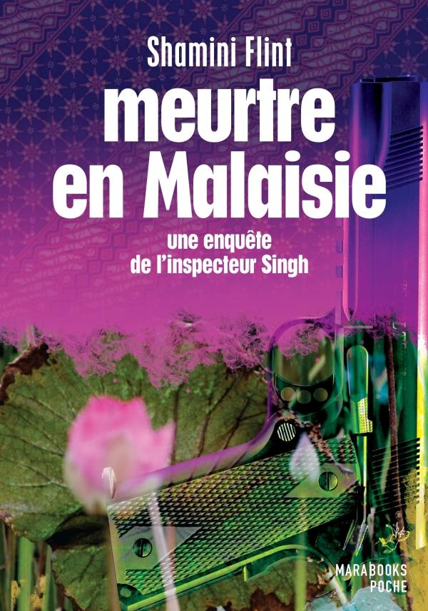 Meurtre en Malaisie / Une enquête de l'inspecteur Singh